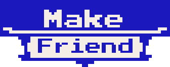 Make Friend